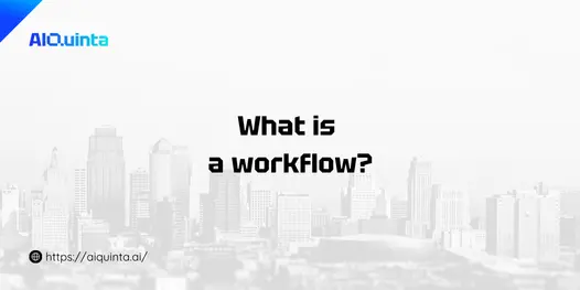 What is a workflow?