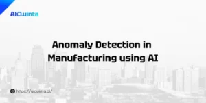 Anomaly Detection in Manufacturing using AI