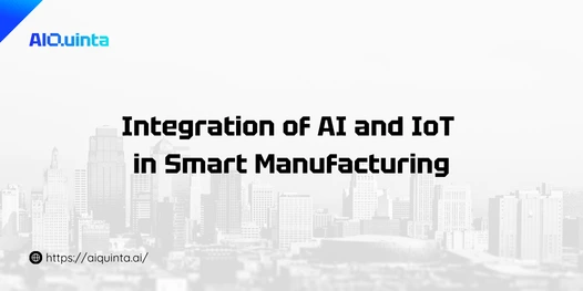 Integration of AI and IoT in Smart Manufacturing