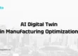 ai digital twin in manufacturing