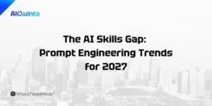 The AI Skills Gap: Prompt Engineering Trends for 2027