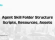 Agent Skill Folder Structure Scripts, Resources, Assets