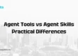 Agent Tools vs Agent Skills Practical Differences