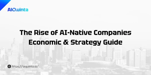 The Rise of AI-Native Companies Economic & Strategy Guide