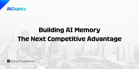 Building AI Memory The Next Competitive Advantage