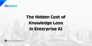The Hidden Cost of Knowledge Loss in Enterprise AI
