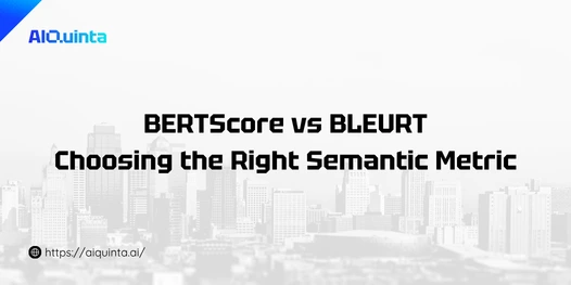 BERTScore vs BLEURT Choosing the Right Semantic Metric