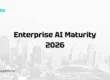 Enterprise AI Maturity 2026