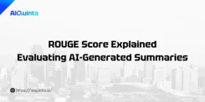 ROUGE Score Explained: Evaluating AI-Generated Summaries