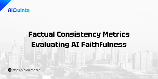 Factual Consistency Metrics Evaluating AI Faithfulness