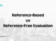Reference-Based vs Reference-Free Evaluation Defining the Strategic Baseline