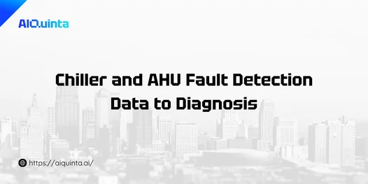 Chiller and AHU Fault Detection